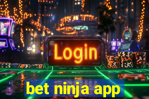 bet ninja app